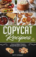Copycat Recipes: How To Make Panera Bread Recipes at Home 1801096619 Book Cover