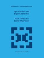 Haar Series and Linear Operators 079234006X Book Cover