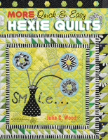 More Quick & Easy Hexie Quilts 1604601671 Book Cover