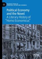 Political Economy and the Novel: A Literary History of "Homo Economicus" 3319943243 Book Cover