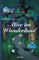 Alice im Wunderland: Mit 42 neuen Illustrationen und modernisierter Übersetzung (German Edition) 3911309104 Book Cover