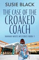 The Case of the Croaked Coach (Hannah White Mysteries) 4824146038 Book Cover
