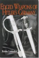 Edged Weapons of Hitler's Germany 1840371595 Book Cover