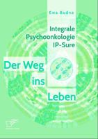 Integrale Psychoonkologie IP-Sure: Der Weg Ins Leben 3958505449 Book Cover