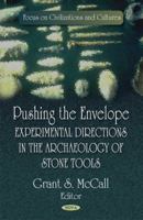 Pushing the Envelope: Experimental Directions in the Archaeology of Stone Tools 1617610070 Book Cover