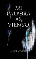 MI PALABRA AL VIENTO 1409270122 Book Cover