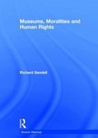 Museums, Moralities and Human Rights 1138232017 Book Cover