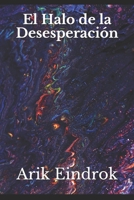 El halo de la desesperaci�n B08BW84B7S Book Cover