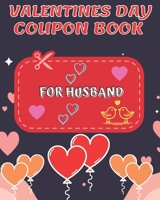 Valentines Day Coupon Book For Husband: This Stylish Coupon Book Has Sweet & Romantic Vouchers For Husband B08T48J8Y4 Book Cover