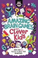 Amazing Brain Games for Clever Kids 1780556640 Book Cover
