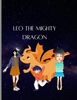 Leo the mighty dragon null Book Cover