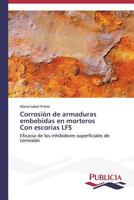 Corrosion de Armaduras Embebidas En Morteros Con Escorias Lfs 3639554175 Book Cover