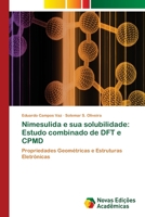 Nimesulida e sua solubilidade: Estudo combinado de DFT e CPMD 6202186747 Book Cover