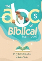The ABC's of Biblical Manhood B0DK5BN7MB Book Cover