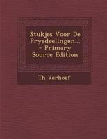 Stukjes Voor De Prysdeelingen... 1022364960 Book Cover