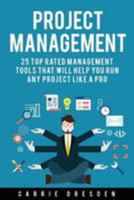 Project Management: 25 Top Rated Management Tools That Will Help You Run Any Project Like a Pro 1530943388 Book Cover