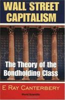 Wall Street Capitalism: The Theory of the Bondholding Class 9810238517 Book Cover
