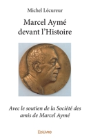 Marcel Aymé devant l'Histoire (French Edition) 2414005408 Book Cover