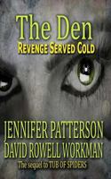 The Den - Revenge Served Cold 1517271703 Book Cover