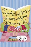 52 Activities to Share with Your Grandchild 0811841251 Book Cover