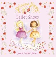 Princess Poppy: Ballet Shoes (Princess Poppy) 0552553360 Book Cover