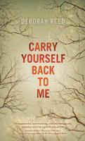 Carry Yourself Back to Me 0547848021 Book Cover