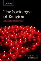 The Sociology of Religion: A Canadian Perspective 019542557X Book Cover