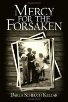 Mercy for the Forsaken 1434339106 Book Cover