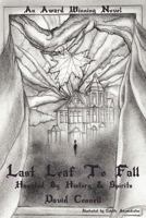 Last Leaf to Fall: Haunted by History & Spirits 1478720417 Book Cover