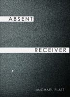 Absent Receiver 0983221847 Book Cover