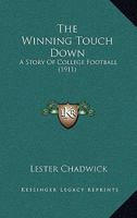 The Winning Touchdown: A Story of College Football 1500324167 Book Cover