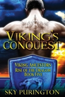 Viking's Conquest (Viking Ancestors: Rise of the Dragon) 1075588162 Book Cover