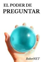 El Poder de Preguntar 1523686456 Book Cover
