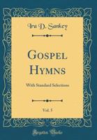 Gospel Hymns No. 5: With Standard Selections 1247429881 Book Cover