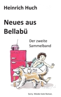 Neues aus Bellabü: Der zweite Sammelband (German Edition) 3757886771 Book Cover