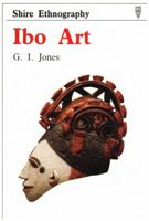 Ibo Art (Shire Ethnography) 074780012X Book Cover