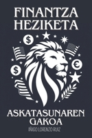 FINANTZA HEZIKETA: ASKATASUNAREN GAKOA (Basque Edition) B0DY48V7FN Book Cover