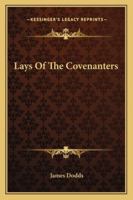 Lays of the Covenanters 1022775839 Book Cover