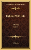 Fighting With Fate: A Novel 143684665X Book Cover