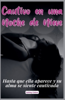 Cautivo en una Noche de Nieve (Spanish Edition) B0CSR3Z3HB Book Cover