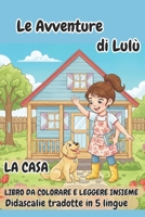 Le Avventure di Lulù: La Casa B0FWKKGJD2 Book Cover