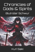 Chronicles of Gods & Spirits: Blutroter Schwur (Chronicles of Gods & Spirits (Xtra Version)) (German Edition) B0DXCYCL32 Book Cover