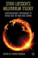 Stieg Larsson's Millennium Trilogy: Interdisciplinary Approaches to Nordic Noir on Page and Screen 0230390439 Book Cover