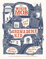 The Whiz Mob and the Grenadine Kid 0062342460 Book Cover
