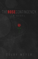 The Rose Contingency B09MYXZ75W Book Cover