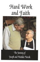 Hard Work and Faith: The Journey of Joseph and Matilda Novak B0HG83JSX2 Book Cover