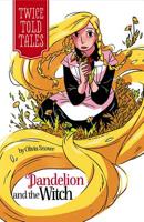 Dandelion and the Witch 1434291472 Book Cover