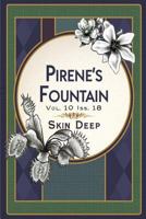 Pirene's Fountain Volume 10, Issue 18: Skin Deep 1941783384 Book Cover