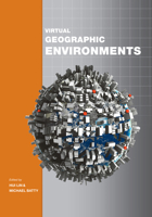 Virtual Geographic Environments 1589483189 Book Cover