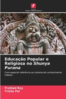 Educação Popular e Religiosa no Shunya Purana (Portuguese Edition) 6630267435 Book Cover